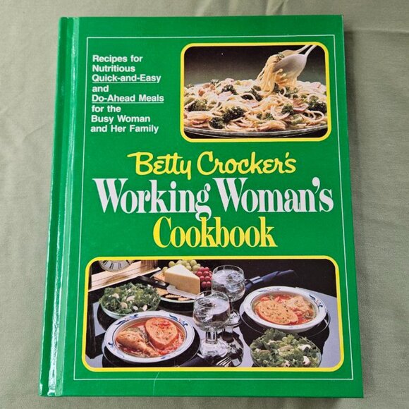 Betty Crocker's Working Woman's Cookbook Hardcover - Delicious Dinner Recipes - Picture 1 of 11